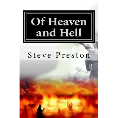Of Heaven and Hell: What We Know Will Surpise You!
