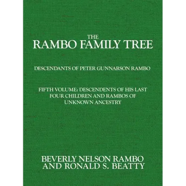 Rambo Family Tree, Volume 5: descendents of his last four children and Rambos of unknown ancestry