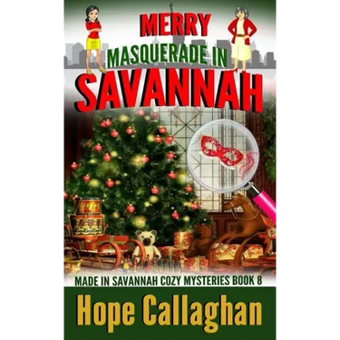 Merry Masquerade in Savannah: A Made in Savannah Cozy Mystery