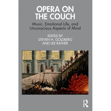 Opera on the Couch: Music, Emotional Life, and Unconscious Aspects of Mind