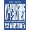 Weaponising Anti-Semitism: How the Israel Lobby Brought Down Jeremy Corbyn