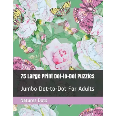 75 Large Print Dot-to-Dot Puzzles: Jumbo Dot-to-Dot For Adults