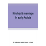 Kinship & marriage in early Arabia
