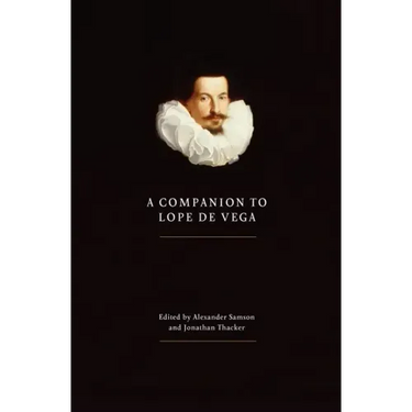 A Companion to Lope de Vega