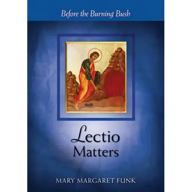 Lectio Matters: Before the Burning Bush