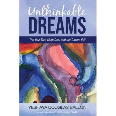 Unthinkable Dreams: The Year That Mom Died and the Towers Fell