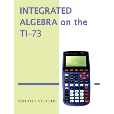Integrated Algebra on the Ti-73