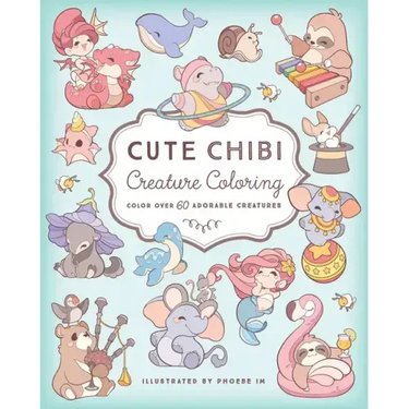 Cute Chibi Creature Coloring: Color Over 60 Adorable Creatures