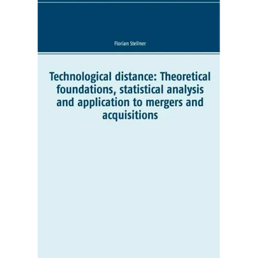 Technological distance: Theoretical foundations, statistical analysis and application to mergers and acquisitions