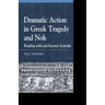 Dramatic Action in Greek Tragedy and Noh: Reading with and beyond Aristotle