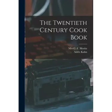 The Twentieth Century Cook Book