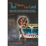 The Bus to Never Ever Land: Musical Tales from the Original Merry Pranksters, a Hog Farmer, and the Grateful Dead's Side Projects
