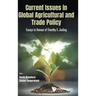 Current Issues in Global Agricultural and Trade Policy: Essays in Honour of Timothy E. Josling