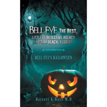 Bell-Eye, the Best, Littlest Detective Agency in Palm Beach, Florida: Bell-Eye's Halloween