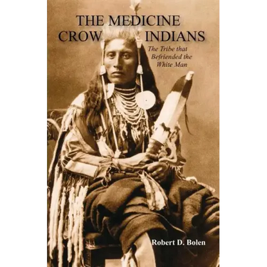 The Medicine Crow Indians