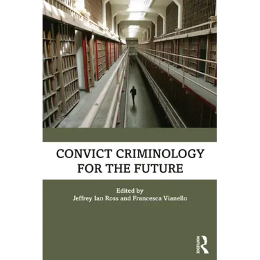 Convict Criminology for the Future