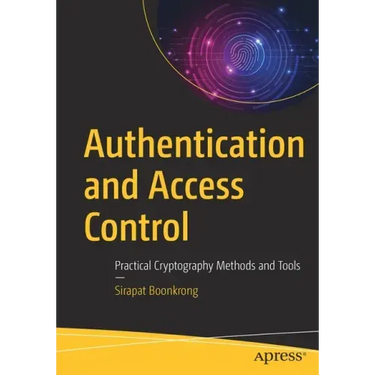 Authentication and Access Control: Practical Cryptography Methods and Tools