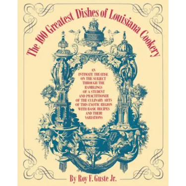 The 100 Greatest Dishes of Louisiana Cookery