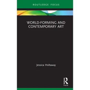 World-Forming and Contemporary Art