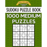 Sudoku Puzzle Book, 1,000 MEDIUM Puzzles: Bargain Sized Jumbo Book, No Wasted Puzzles With Only One Level