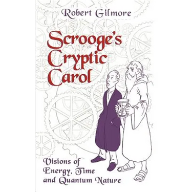 Scrooge's Cryptic Carol: Visions of Energy, Time, and Quantum Nature
