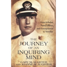 The Journey of an Inquiring Mind: From Scholar, Naval Officer, and Entrepreneur to Novelist