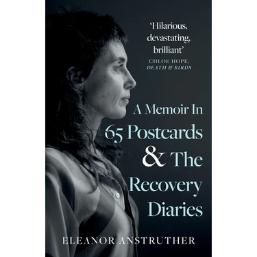 A Memoir In 65 Postcards & The Recovery Diaries