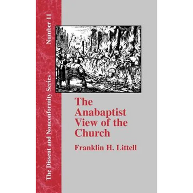 The Anabaptist View of the Church