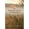 The Nature of Cacti and Satellites