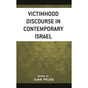 Victimhood Discourse in Contemporary Israel