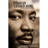 Martin Luther King: The Inconvenient Hero