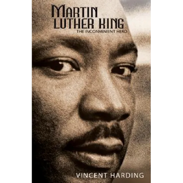 Martin Luther King: The Inconvenient Hero