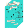 Healthy You!: Vitamins, who knew?