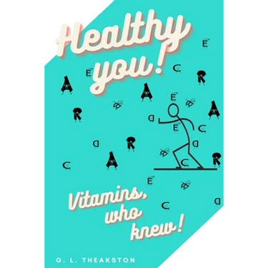 Healthy You!: Vitamins, who knew?