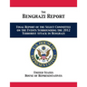 The Benghazi Report: Final Report of the Select Committee on the Events Surrounding the 2012 Terrorist Attack in Benghazi