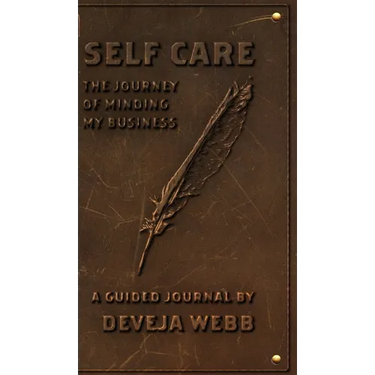 Self Care: The Journey Of Minding My Business