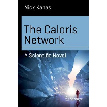 The Caloris Network: A Scientific Novel