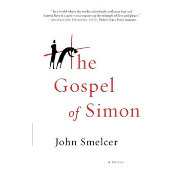 The Gospel of Simon: The Passion of Jesus According to Simon of Cyrene