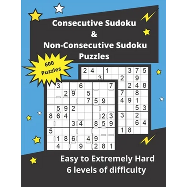 Consecutive Sudoku & Non-Consecutive Sudoku Puzzles: Challenging Sudoku Variant Puzzles (easy to hard)