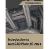 Introduction to AutoCAD Plant 3D 2021