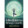 Mindfulness Brings Clarity