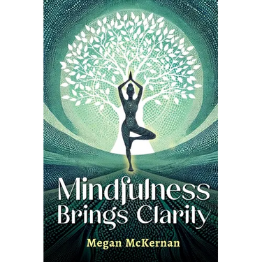 Mindfulness Brings Clarity