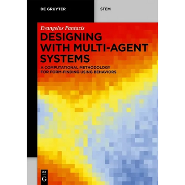 Designing with Multi-Agent Systems: A Computational Methodology for Form-Finding Using Behaviors