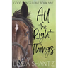 All The Right Things: Good Things Come Book 9