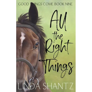 All The Right Things: Good Things Come Book 9