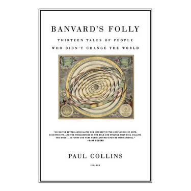 Banvard's Folly: Thirteen Tales of People Who Didn't Change the World