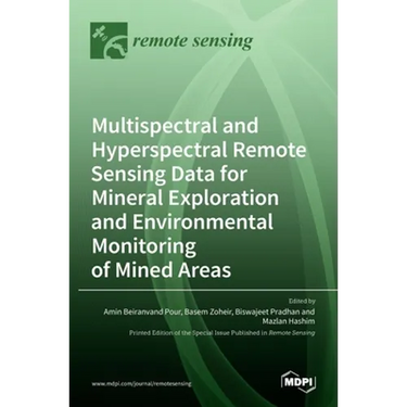 Multispectral and Hyperspectral Remote Sensing Data for Mineral Exploration and Environmental Monitoring of Mined Areas