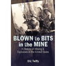 Blown to Bits in the Mine