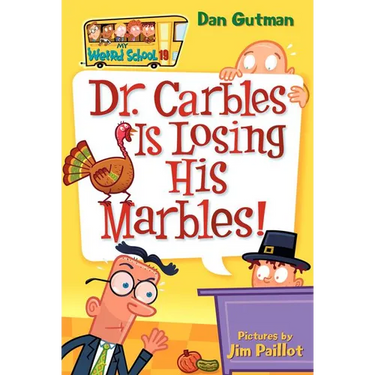 My Weird School #19: Dr. Carbles Is Losing His Marbles!