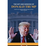 The Wit and Wisdom of Donald J. Trump